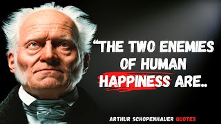 Arthur Schopenhauer Quotes on Love, Happiness, Freedom