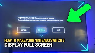 How To Make Your Nintendo Switch 2 Display Full Screen: Simple Settings Guide!