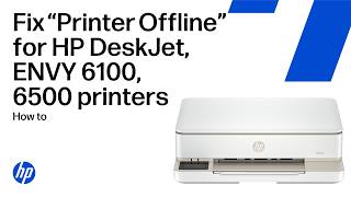 Fix ‘Printer Offline’ error & restore Wi-Fi connection | HP DeskJet, ENVY 6100, 6500 printers