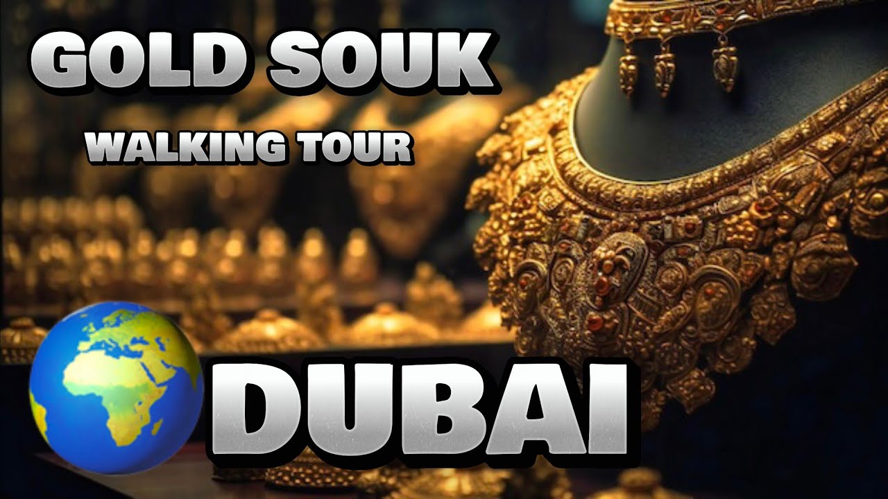 Dubai Gold Souk | World’s Largest Gold Market In Dubai | Deira Gold ...