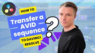 How to Transfer a Avid Media Composer 2024 sequence to DAVINCI RESOLVE (Part 2)