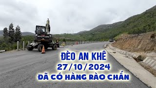 Đèo An Khê Gia Lai 27/10/2024 - Nhiều Hạng Mục Đang Trong Giai Đoạn Hoàn Thiện