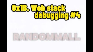 0x1B. Web stack debugging #4