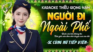 NGƯỜI ĐI NGOÀI PHỐ Karaoke Thiếu Giọng Nam - Song Ca Cùng Nữ Tiếp Viên Hàng Không