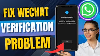 How To Fix WeChat App Verification Failed Problem (Tutorial)