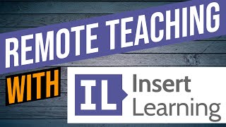 How to Use InsertLearning for Awesome Remote Teaching Lessons!