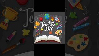 5 September Happy Teacher's Day Status Video #youtubeshorts #teacher #day #status