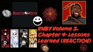 RWBY Volume 3, Chapter 4 Lessons Learned (REACTION)
