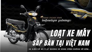 Gọi tên loạt xe máy mới sắp bán tại Việt Nam: Honda Dream, Yamaha FreeGo và hơn thế... |XEHAY.VN|