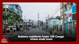 Rubavu residents hope ‘DR Congo chaos ends soon