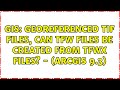 GIS: Georeferenced TIF files, can TFW files be created from TFWX files? - (ArcGIS 9.3)