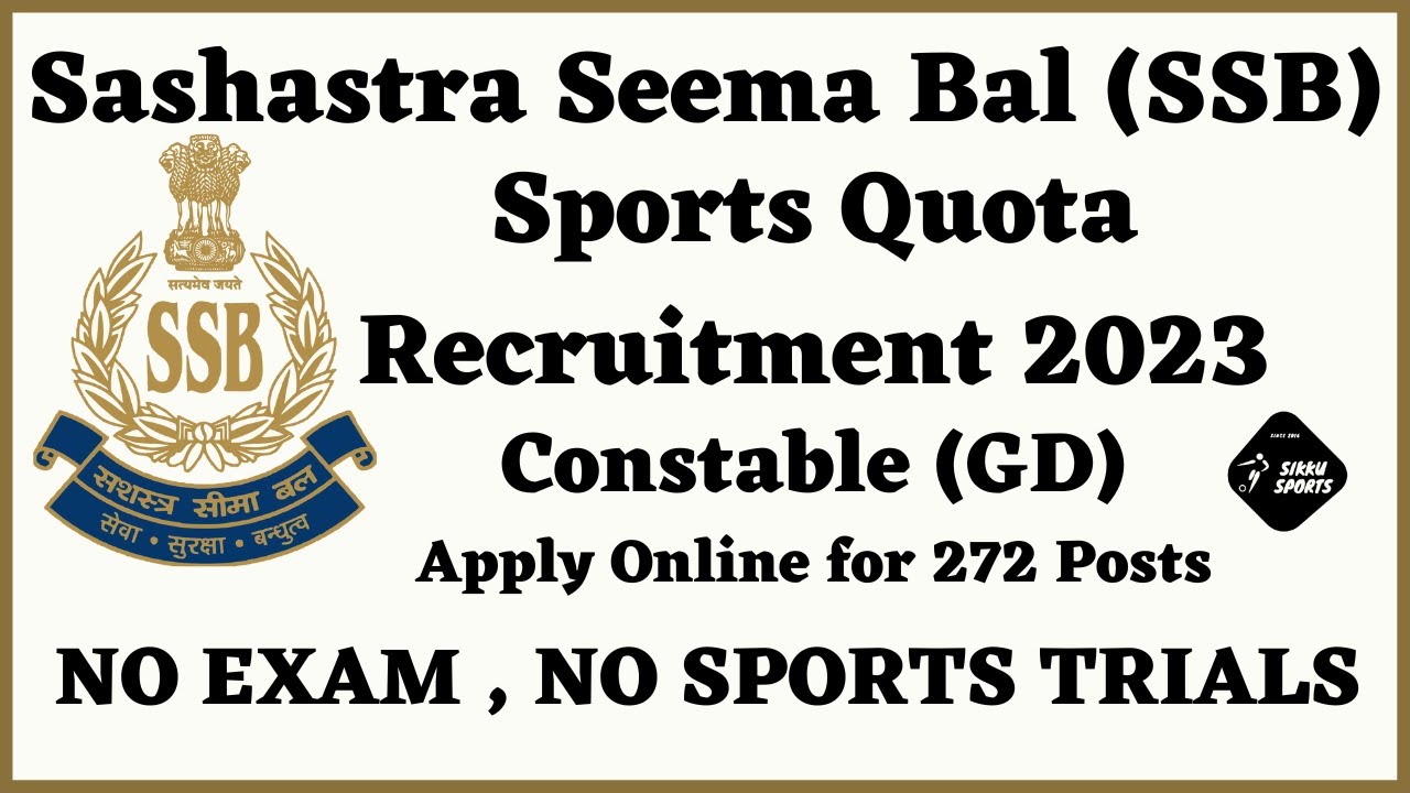 SSB Constable (General Duty) Sports Quota Recruitment 2023- Apply ...