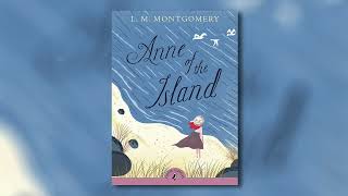 Anne of the Island by Lucy Maud Montgomery (Part 1 of 2) | Full Audiobook