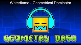 Waterflame - Geometrical Dominator