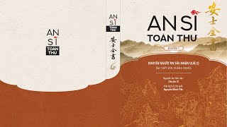 AN SĨ TOÀN THƯ - Khuyên Người Tin Sâu Nhân Quả (Quyển 1)