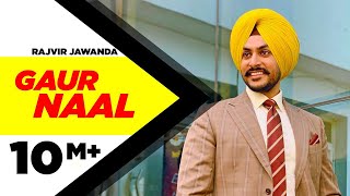 Gaur Naal (Official Video) | Rajvir Jawanda | Ikwinder | Mani Longia | Latest Songs 2020