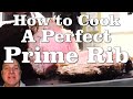 How to Cook a Perfect Prime Rib Roast...Easily!