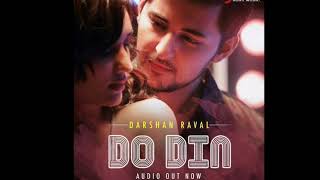 Do din Audio song | Darshan Raval | Akanksha Sharma |