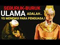 Inilah SEBURUK-BURUKNYA ULAMA..!