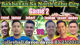 Jomar/Jobert/Ronel vs Tonton/Jason/Jimboy Game 2 volleyball dayon dayon 03-26-2021