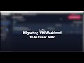 SEE IT IN ACTION: Complete Demo VMware to  Nutanix AHV Compute Migration