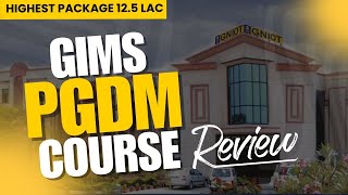 GIMS PGDM Course Review 2025: Admission Process, Fees, Placements, and Campus | Top PGDM College