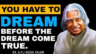 You Have To Dream Before Your Dreams Can Come True || Dr APJ ABDUL KALAM #apjabdulkalam #abdulkalam