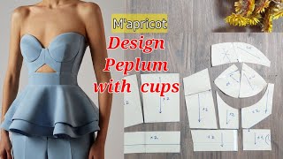 34: Thiết kế cúp ngực bằng phương pháp 2 D/ Design a peplum with cups