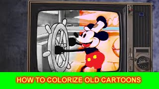 How to Colorize Old Black & White Cartoons (Mickey Mouse/Steamboat Willie 1928)