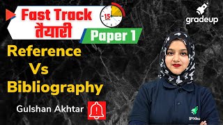 UGC NET Paper 1 | Reference vs Bibliography | Gulshan Mam