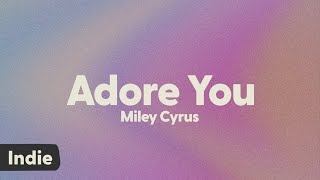 Miley Cyrus - Adore You (lyrics)