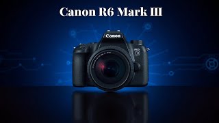 Is Canon R6 Mark III - FASTER Than R5 II?