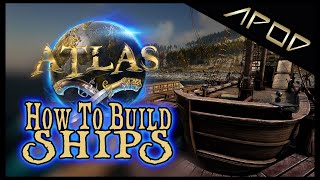 ATLAS • How To Build Ships • Beginner Guide