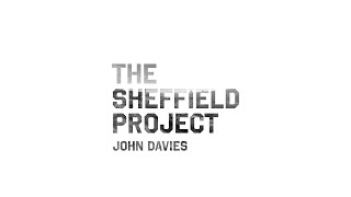 The Sheffield Project - John Davies