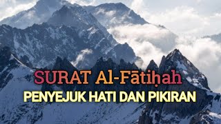 SUARA MERDU, LANTUAN SURAT Al-Fātiḥah, PENGANTAR TIDUR || MEMBUAT HATI TENANG