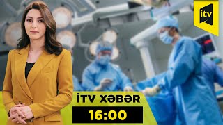 İTV Xəbər | 26.02.2025 | 16:00