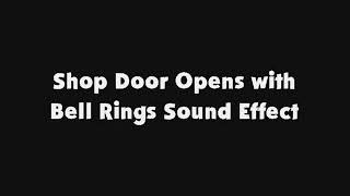 Shop Door Opens with Bell Rings SFX