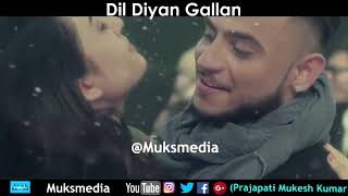 Dil Diya Gallan New Version Whatsapp status video 2018 Romantic heart touching status