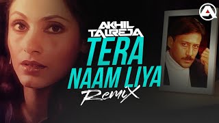 Tera Naam Liya - DJ Akhil Talreja Remix | Ram Lakhan | Jackie Shroff, Dimple Kapadia | Hindi Song