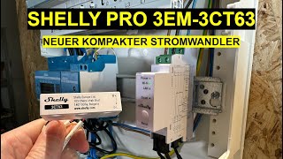 Shelly Pro 3EM-3CT63 - Einbauen, anschließen und einrichten. Neuer kompakter Energiezähler im Test.