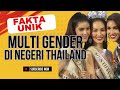 5 FAKTA UNIK-MULTI GENDER DI NEGARA THAILAND