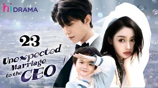 【Multi-sub】EP23 | Unexpected Marriage to the CEO | Forced to Marry the Hidden Billionaire