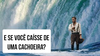 O Que Aconteceria Se Você Caísse De Uma Cachoeira