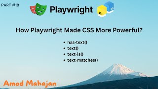 18. Playwright CSS Selector - Matching By Text | has-text | text | text-is | text-matches |