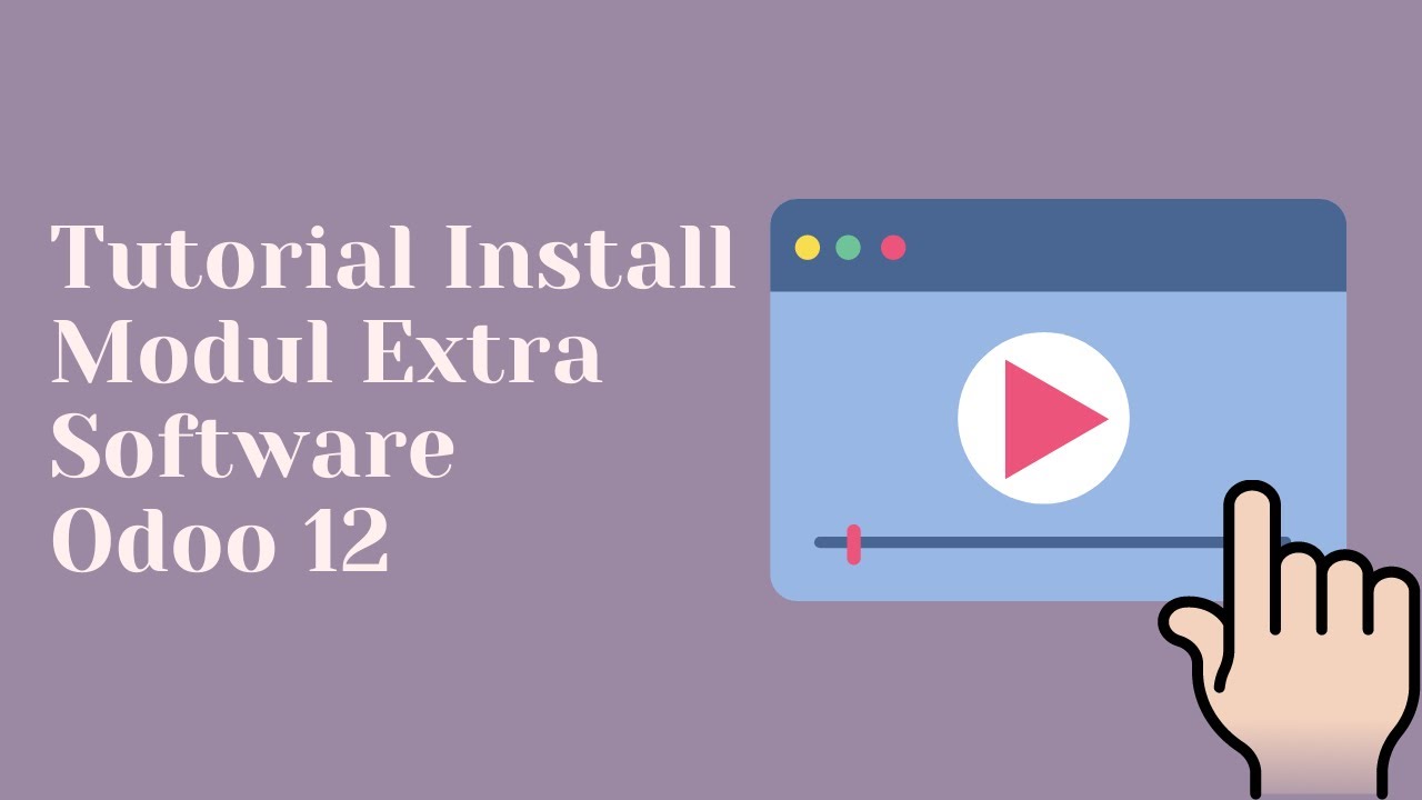 TUTORIAL INSTALL MODUL EXTRA SOFTWARE ODOO 12 - YouTube