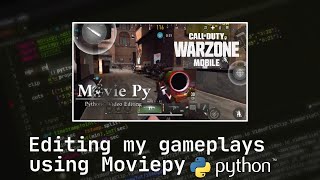Gameplay editing tutorial using moviepy(python)