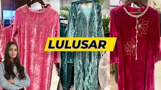 LULUSAR New Collection🔥 Lulusar Silk \u0026 Velvet Collection ❣️ Lulusar Prints l Lulusar Clothing