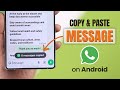How to Copy and Paste WhatsApp Messages On Android Phone!