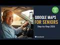 How to Use Google Maps If You're Over 60 (Never Get Lost Again)