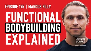 Functional Bodybuilding: How It Started & The Health Benefits | Marcus Filly